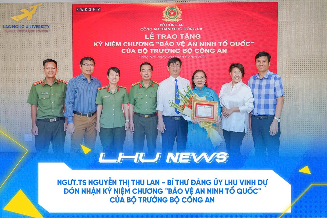 NGƯT.TS Nguyễn Thị Thu Lan – Bí thư Đảng ủy Trường Đại học Lạc Hồng (LHU) vinh dự đón nhận Kỷ niệm chương “Bảo vệ an ninh Tổ quốc” của Bộ trưởng Bộ Công